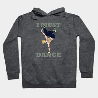 I must dance Hoodie